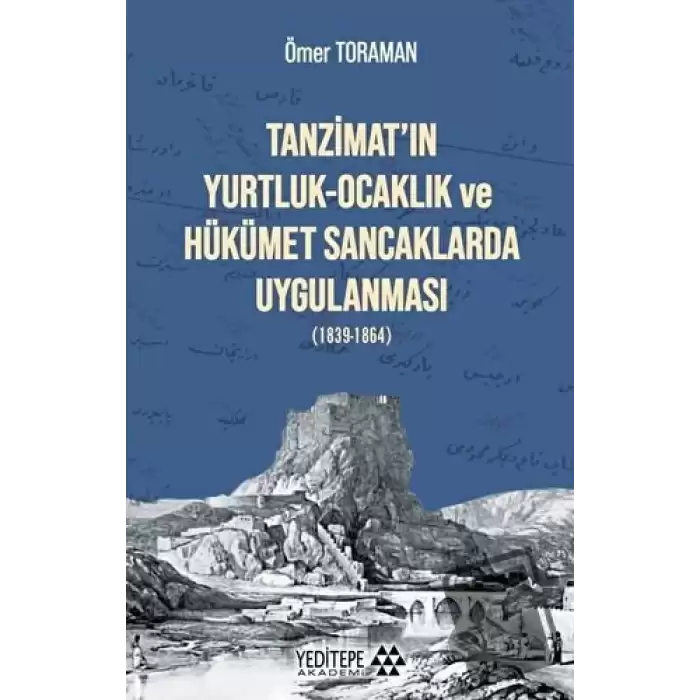 Tanzimat’ın Yurtluk-Ocaklık ve Hükümet Sancaklarda Uygulanması