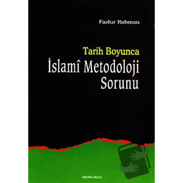 Tarih Boyunca İslami Metodoloji Sorunu