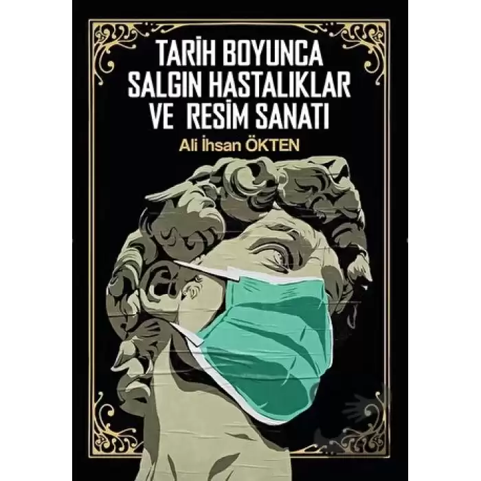 Tarih Boyunca Salgın Hastalıklar ve Resim Sanatı