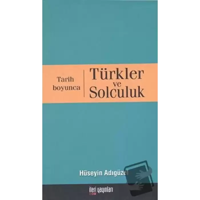 Tarih Boyunca Türkler ve Solculuk