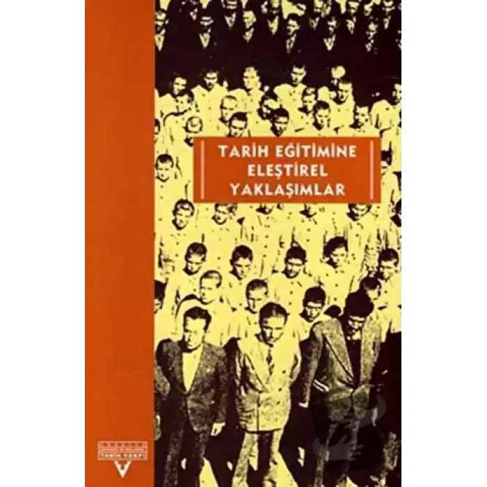 Tarih Eğitimine Eleştirel Yaklaşımlar Avrupalı-Türkiyeli Tarih Eğitimcileri Buluşması Ekim 2001-Kasım 2002