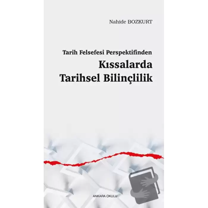 Tarih Felsefesi Perspektifinden Kıssalarda Tarihsel Bilinçlilik