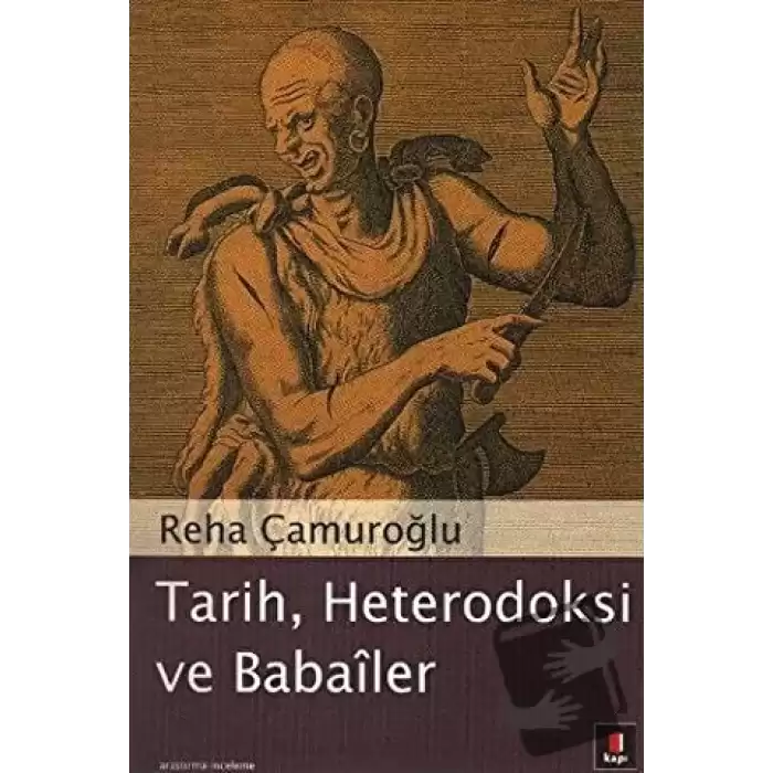 Tarih, Heterodoksi ve Babailer