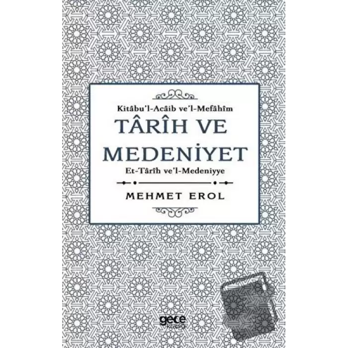 Tarih ve Medeniyet: KitabuI-Acaib veI-Mefahim et-Tarih veI-Medeniyye