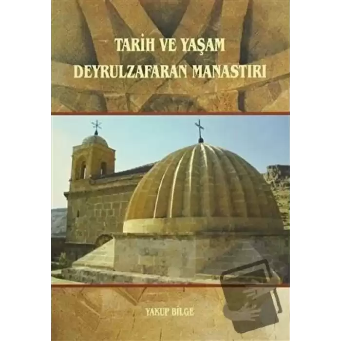 Tarih ve Yaşam Deyrulzafaran Manastırı