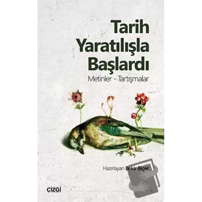 Tarih Yaratılışla Başlardı