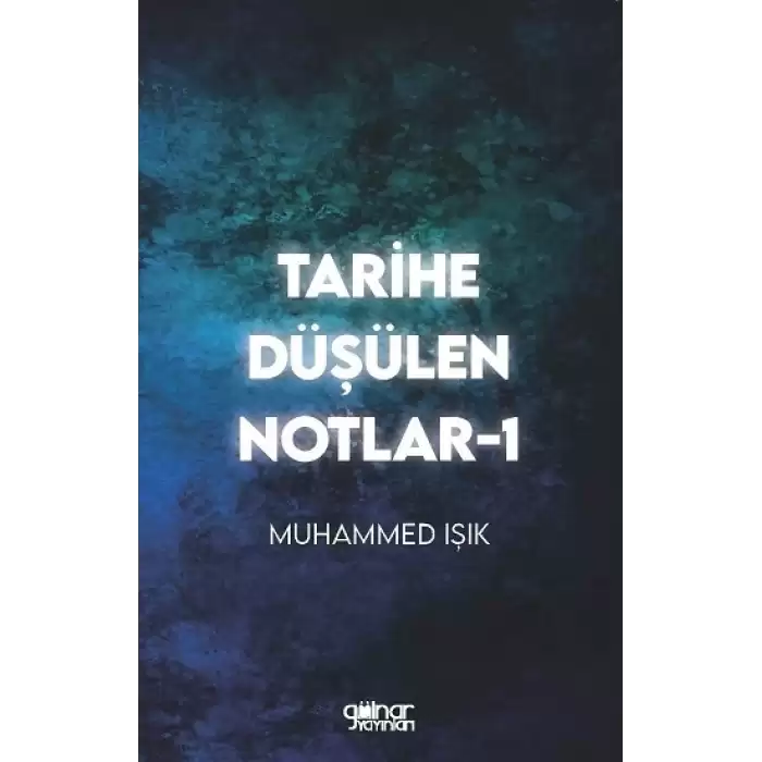 Tarihe Düşülen Notlar -1