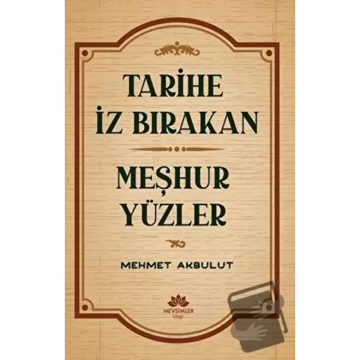 Tarihe İz Bırakan Meşhur Yüzler