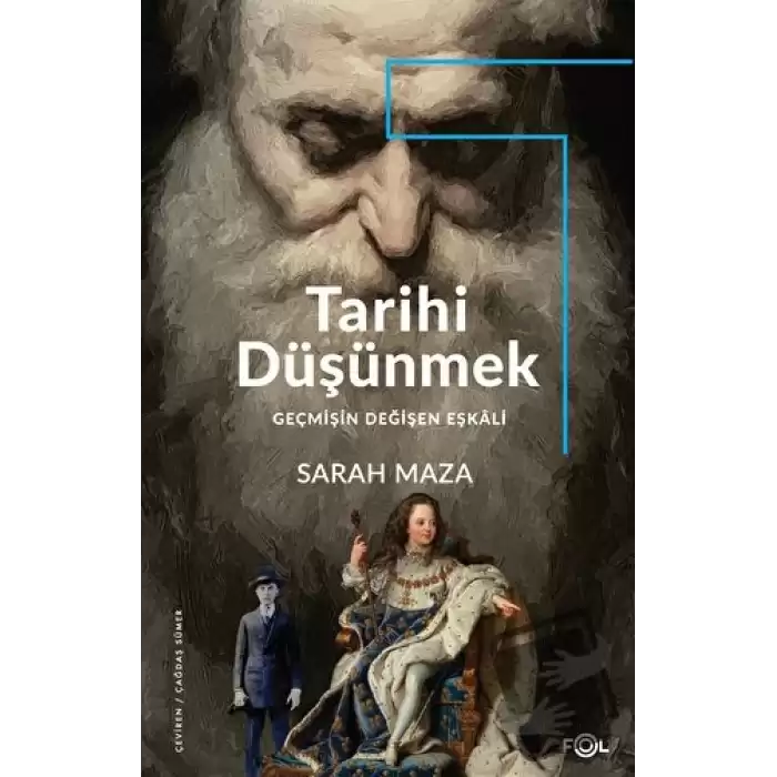 Tarihi Düşünmek -Geçmişin Değişen Eşkali -