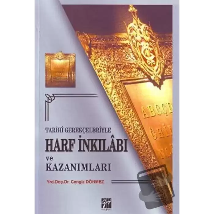 Tarihi Gerekçeleriyle Harf İnkılabı ve Kazanımları