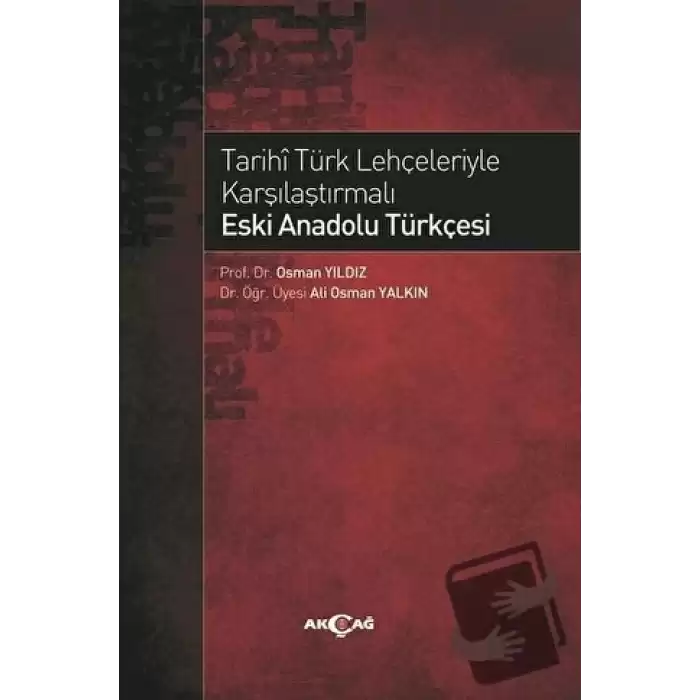 Tarihi Türk Lehçeleriyle Karşılaştırmalı Eski Anadolu Türkçesi