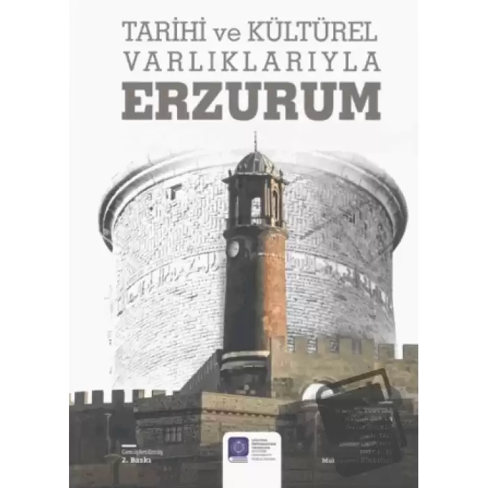 Tarihi ve Kültürel Varlıklarıyla Erzurum (Ciltli)