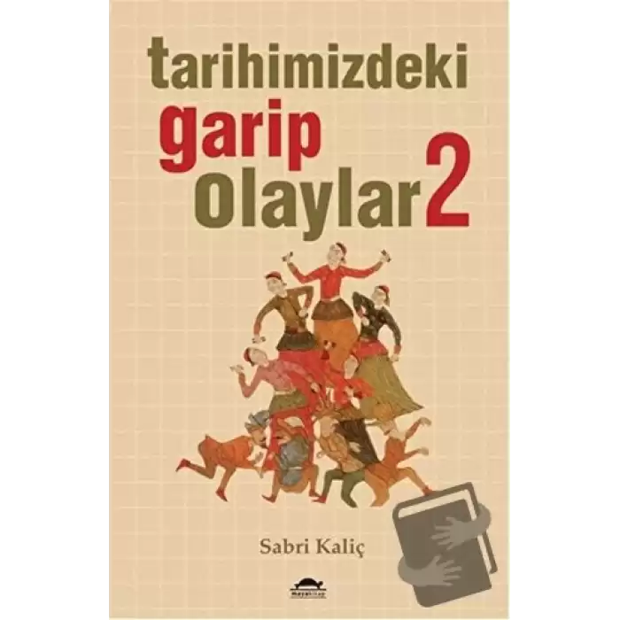 Tarihimizdeki Garip Olaylar - 2