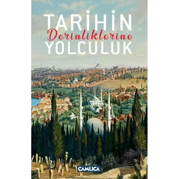 Tarihin Derinliklerine Yolculuk