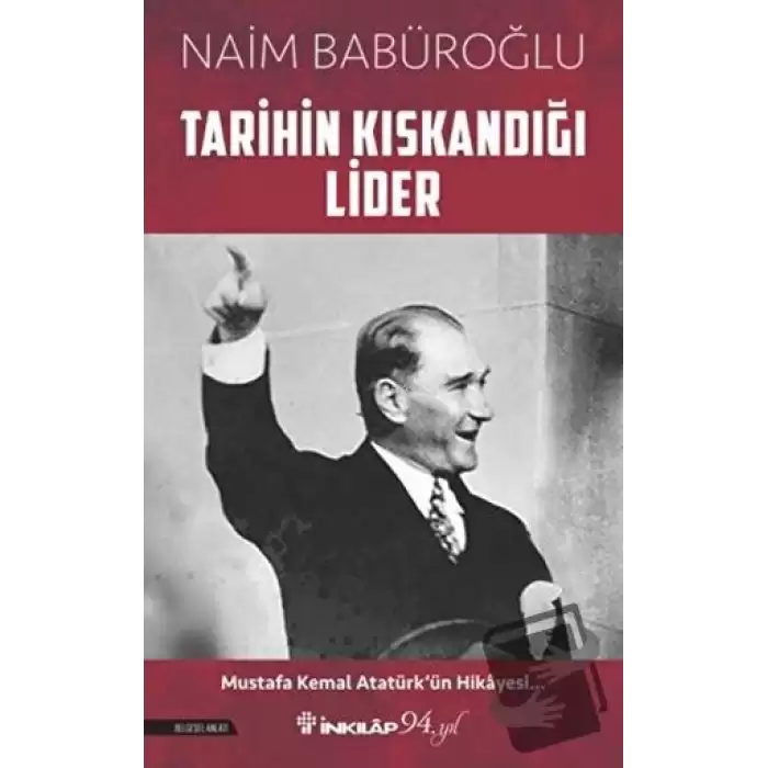 Tarihin Kıskandığı Lider