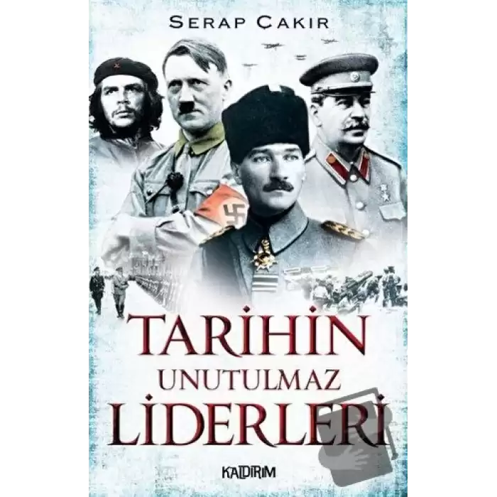 Tarihin Unutulmaz Liderleri