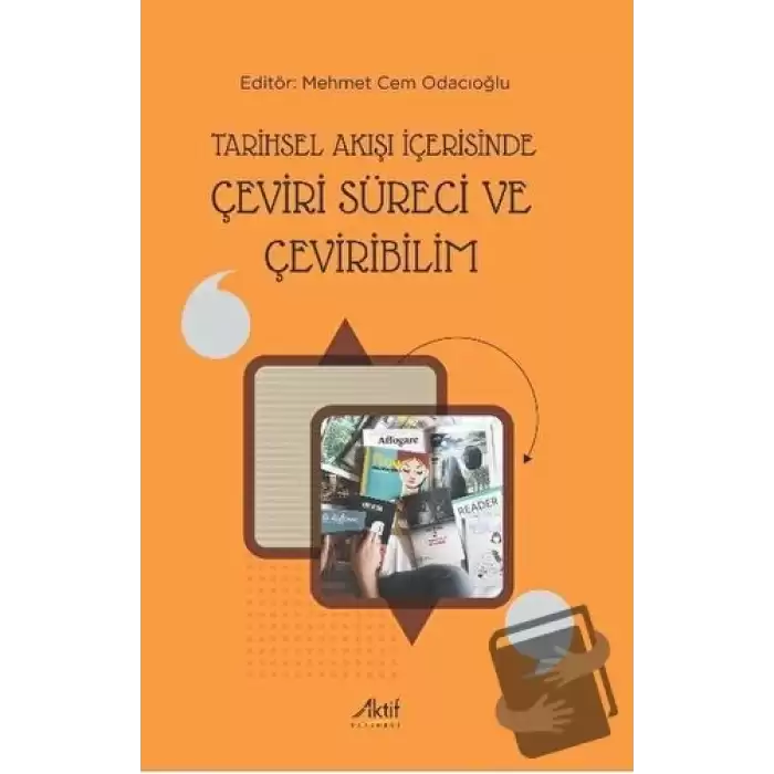 Tarihsel Akışı İçerisinde Çeviri Süreci ve Çeviribilim