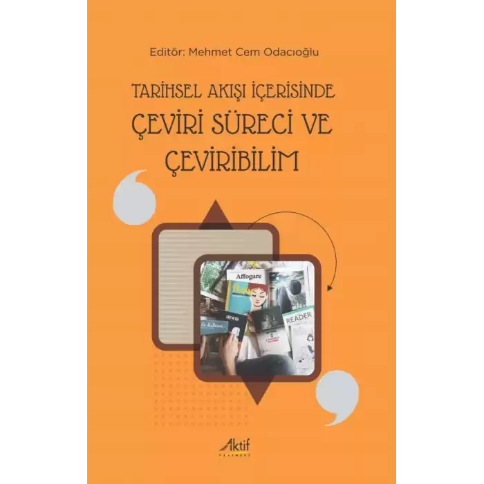 Tarihsel Akışı İçerisinde Çeviri Süreci ve Çeviribilim