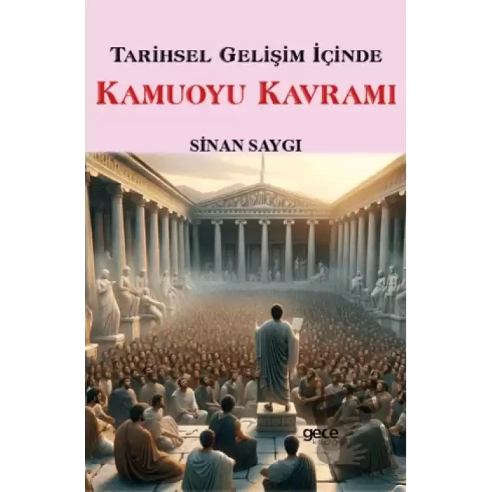 Tarihsel Gelişim İçinde Kamuoyu Kavramı