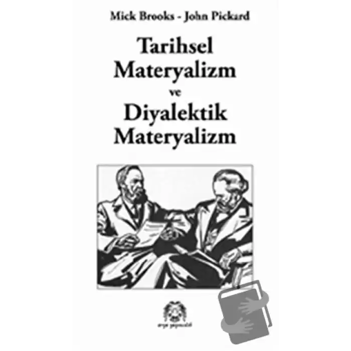 Tarihsel Materyalizm ve Diyalektik Materyalizm