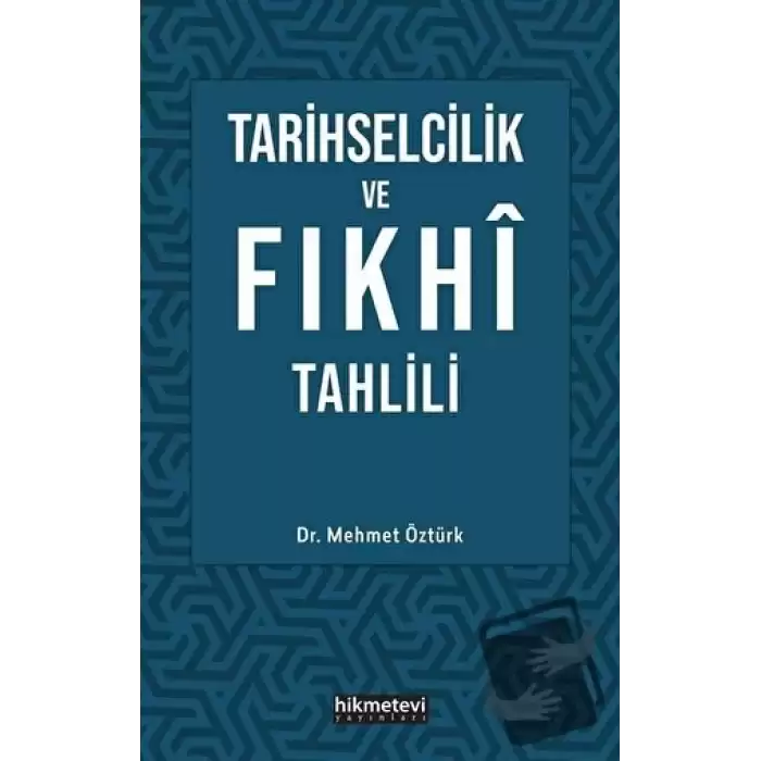 Tarihselcilik ve Fıkhi Tahlili