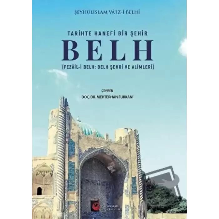 Tari̇hte Hanefi̇ Bi̇r Şehi̇r: Belh