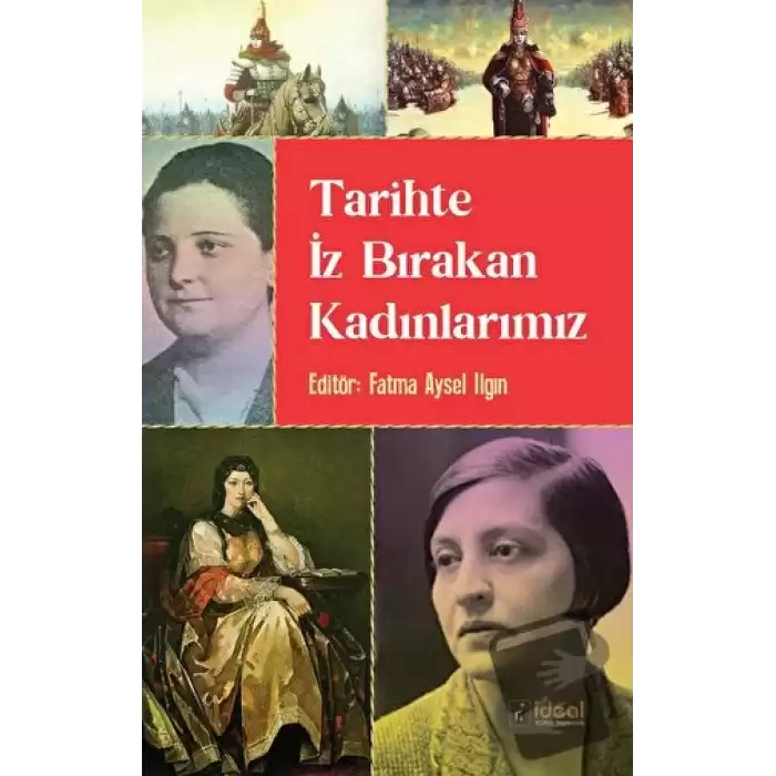 Tarihte İz Bırakan Kadınlarımız