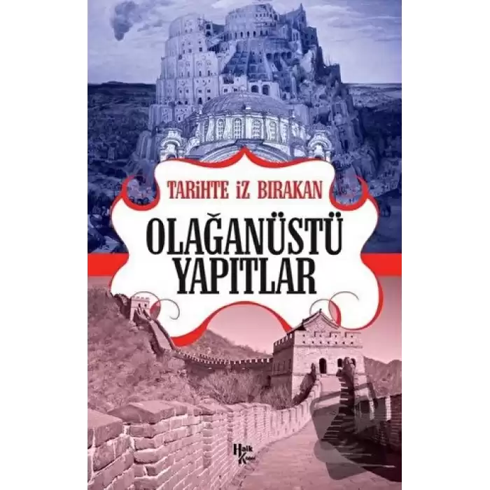 Tarihte İz Bırakan Olağanüstü Yapıtlar