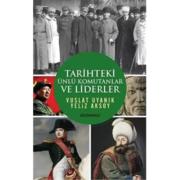 Tarihteki Ünlü Komutanlar ve Liderler