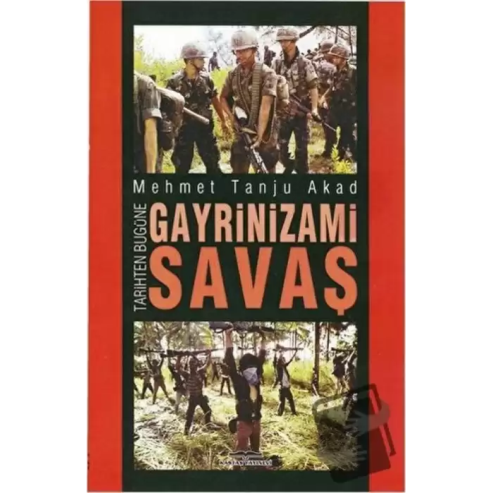 Tarihten Bugüne Gayrinizami Savaş