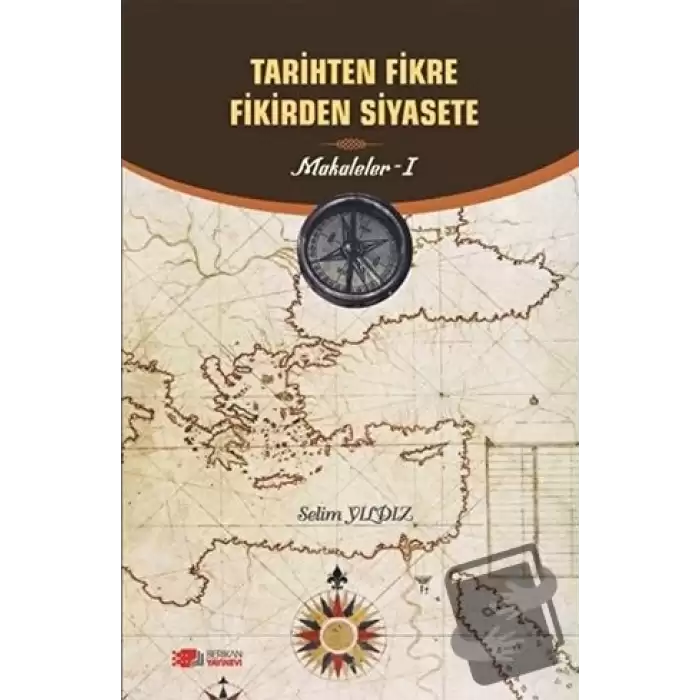 Tarihten Fikire Fikirden Siyasete