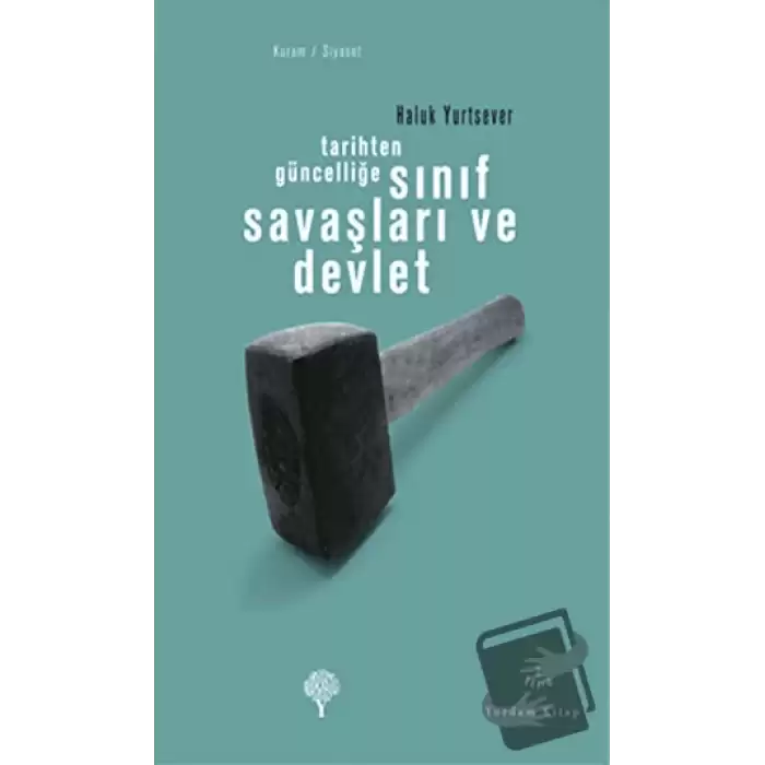 Tarihten Güncelliğe Sınıf Savaşları ve Devlet