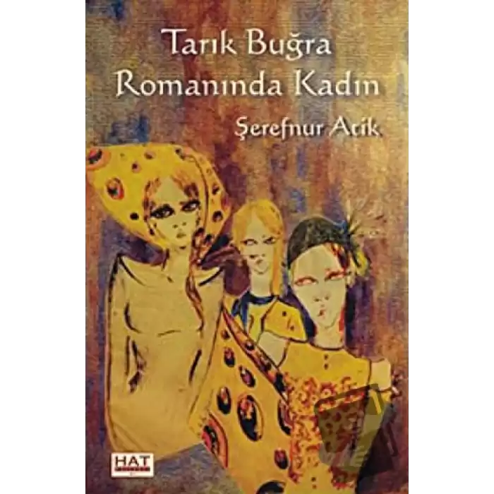 Tarık Buğra Romanında Kadın