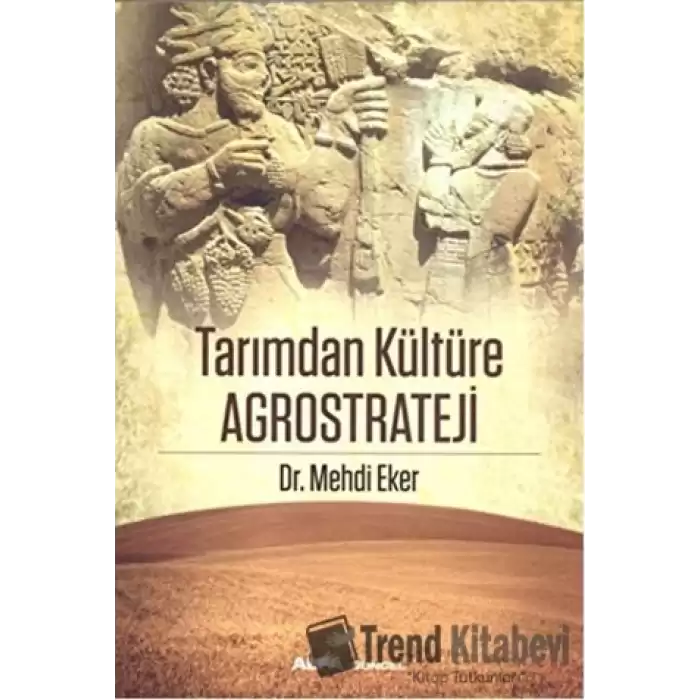 Tarımdan Kültüre Agrostrateji