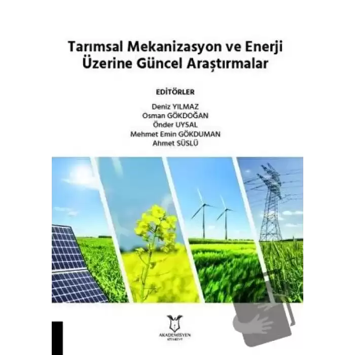 Tarımsal Mekanizasyon ve Enerji Üzerine Güncel Araştırmalar