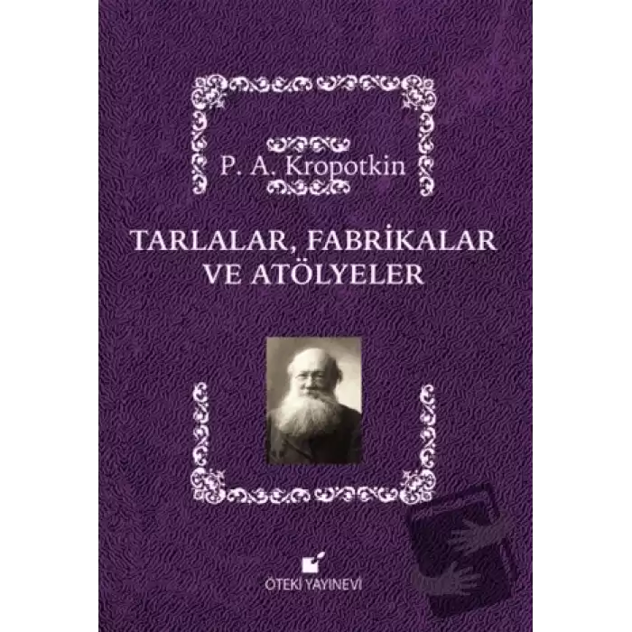 Tarlalar, Fabrikalar ve Atölyeler