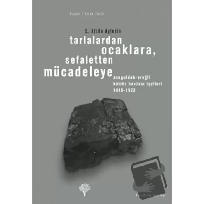 Tarlalardan Ocaklara, Sefaletten Mücadeleye