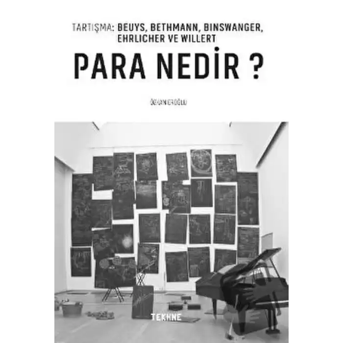 Tartışma: Beuys, Bethmann, Bınswanger, Ehrlıcher Ve Wıllert: Para Nedir?”