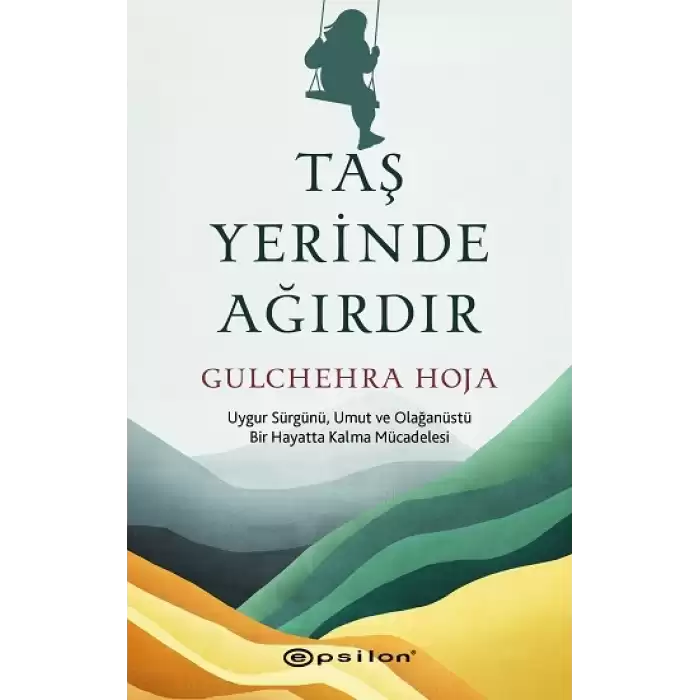 Taş Yerinde Ağırdır