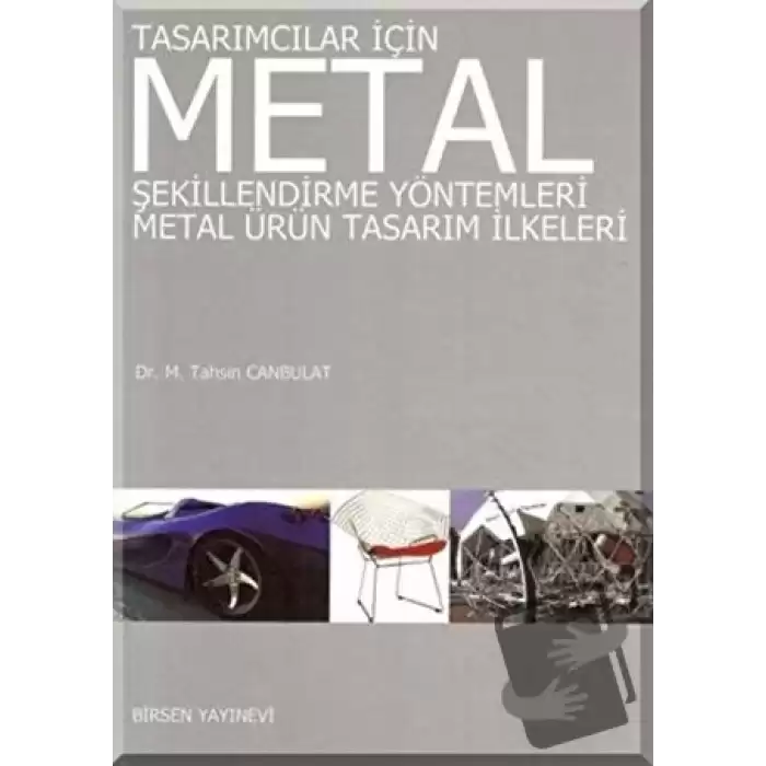 Tasarımcılar İçin Metal Şekillendirme Yöntemleri - Metal Ürün Tasarım İlkeleri