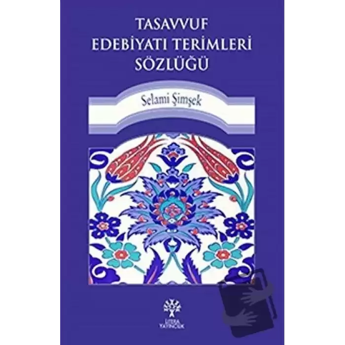 Tasavvuf Edebiyatı Terimleri Sözlüğü