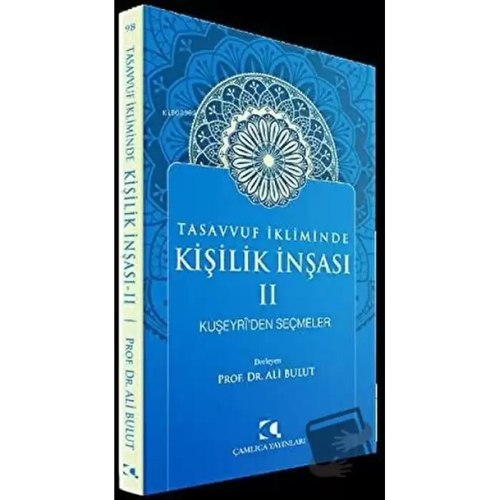 Tasavvuf İkliminde Kişilik İnşası 2 - Kuşeyriden Seçmeler