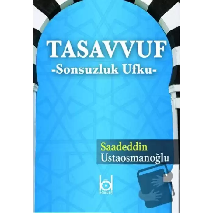 Tasavvuf - Sonsuzluk Ufku