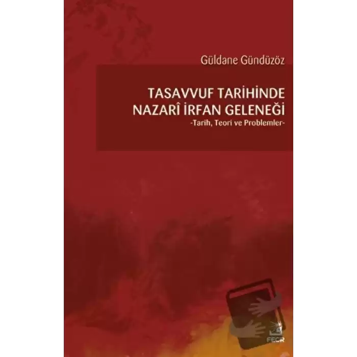 Tasavvuf Tarihinde Nazari İrfan Geleneği