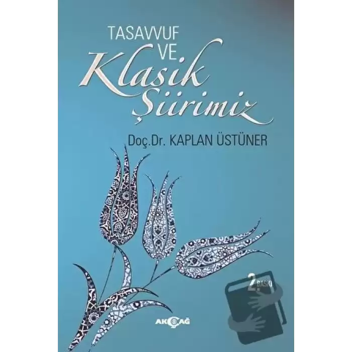 Tasavvuf ve Klasik Şiirimiz (14. ve 15. yy. Divanlarına Göre)