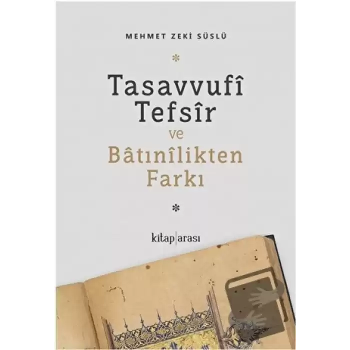 Tasavvufi Tefsir ve Batınilikten Farkı