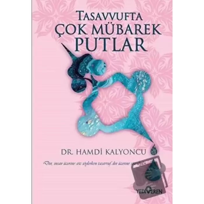 Tasavvufta Çok Mübarek Putlar