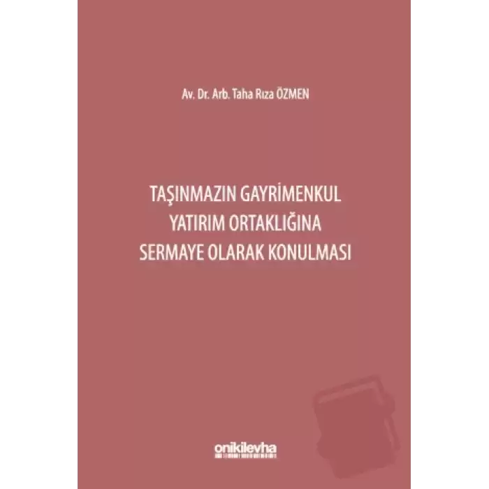 Taşınmazın Gayrimenkul Yatırım Ortaklığına Sermaye Olarak Konulması (Ciltli)