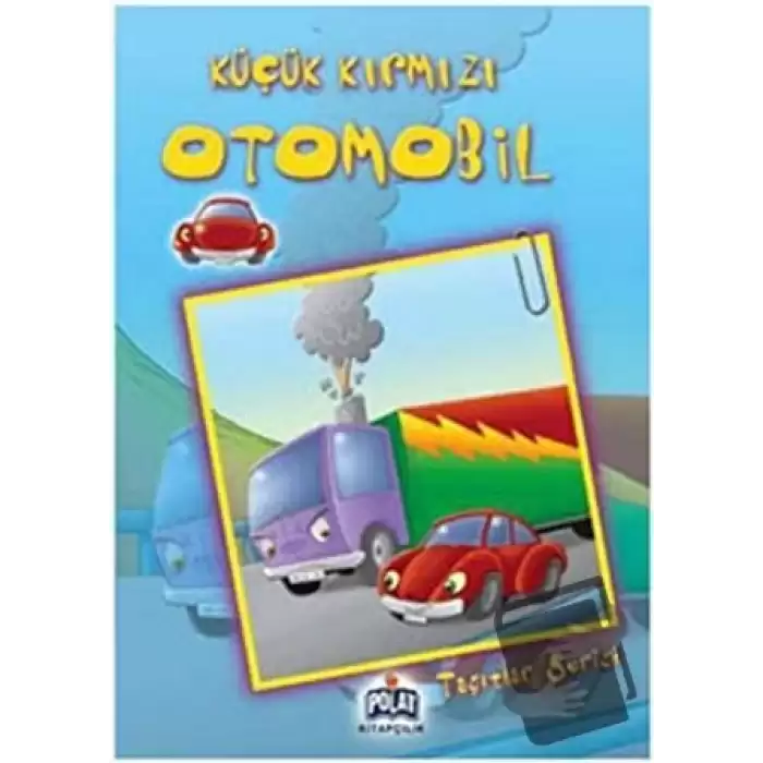 Taşıtlar Serisi - Küçük Kırmızı Otomobil