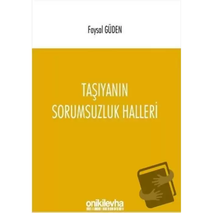 Taşıyanın Sorumsuzluk Halleri